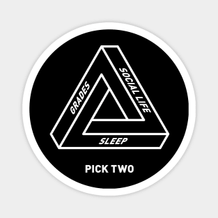 Impossible Triangle of Student Life - B&W Magnet